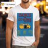 Dance And Go Home World Tour Dates T Shirt