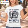 End Of An Era New England Patriots Forever Thank You For The Memories Signatures T Shirt