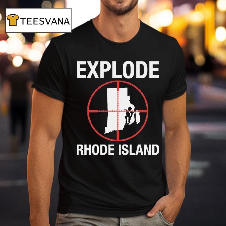 Explode Rhode Island T Shirt Explode Rhode Island T Shirt
