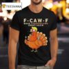 F Caw F Make Thanksgiving Great Again T Shirt