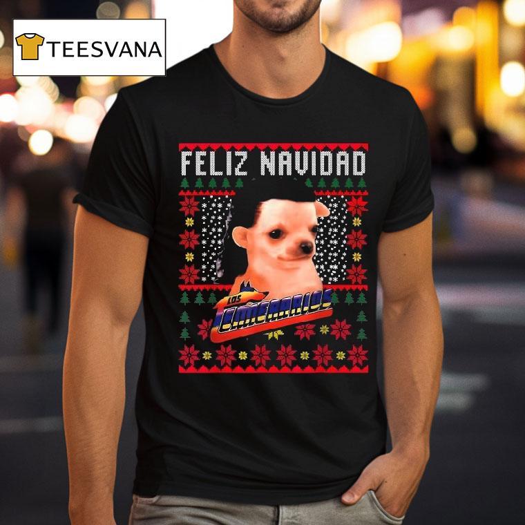 Feliz Navidad Los Temerarios Dog Ugly Merry Christmas T Shirt Feliz Navidad Los Temerarios Dog Ugly Merry Christmas T Shirt