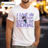Footofaferret I Live In A Constant State Of Denial T Shirt