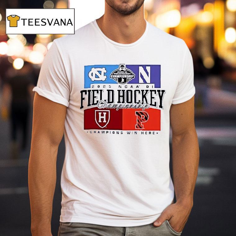 Four Teams Ncaa Division I Field Hockey Championship T Shirt Four Teams Ncaa Division I Field Hockey Championship T Shirt