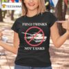 Fund Twinks Not Tanks T Shirt