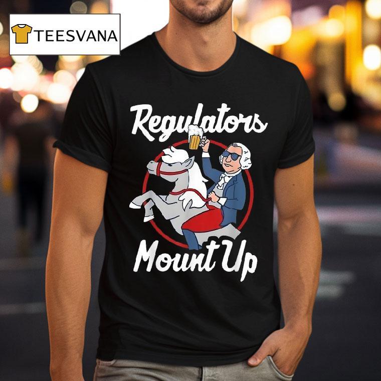 George Washington Regulators Mount Up Th Of July Usa Independence Day T Shirt George Washington Regulators Mount Up Th Of July Usa Independence Day T Shirt