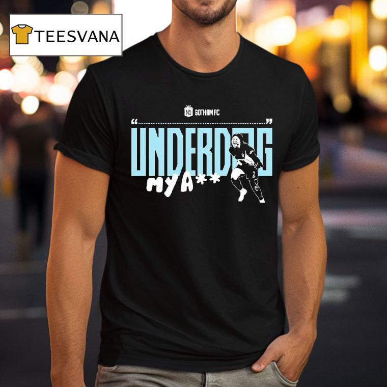 Gotham Fc Underdog My Ass T Shirt Gotham Fc Underdog My Ass T Shirt