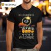 Green Bay Packers Hello Darkness My Old Friend Players Signatures T Shirt
