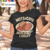 Hots Cots Deployment Lobster T Shirt