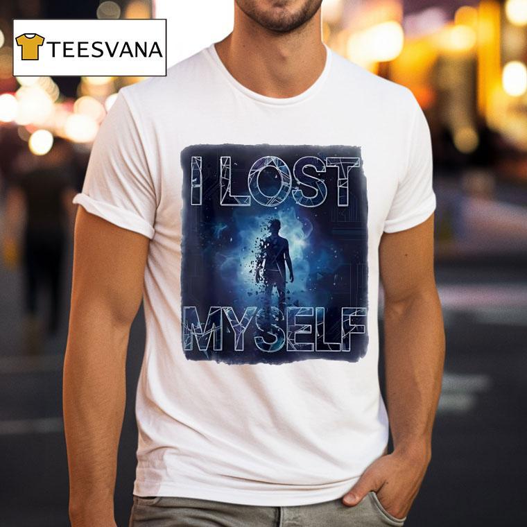 I Lost Myself Graphic T Shirt I Lost Myself Graphic T Shirt