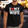 I Love My Pawtistic Wife Hear T Shirt