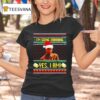 I M Going Drinking Yes I Am Christmas T Shirt