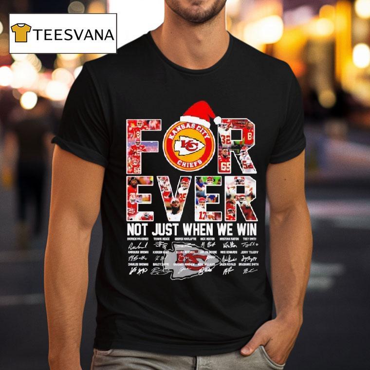 Kansas City Chiefs Christmas Forever Not Just When We Win Signatures T Shirt Kansas City Chiefs Christmas Forever Not Just When We Win Signatures T Shirt