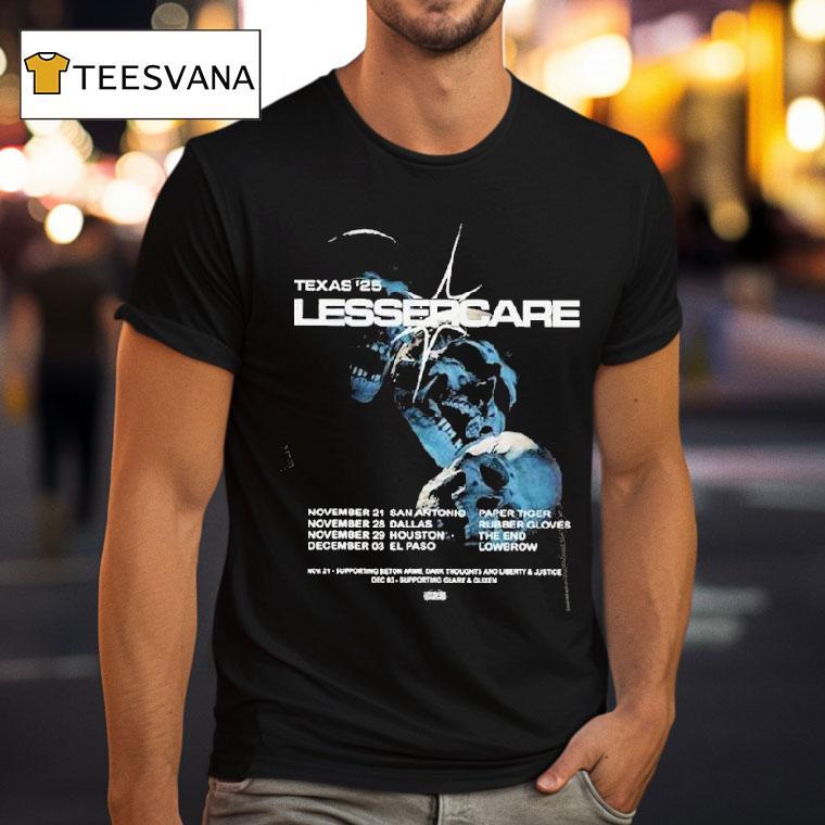 Lesser Care Texas Tour Rock Art Print At Multiple Venues In Texas Usa On Nov To Dec T Shirt Lesser Care Texas Tour Rock Art Print At Multiple Venues In Texas Usa On Nov To Dec T Shirt