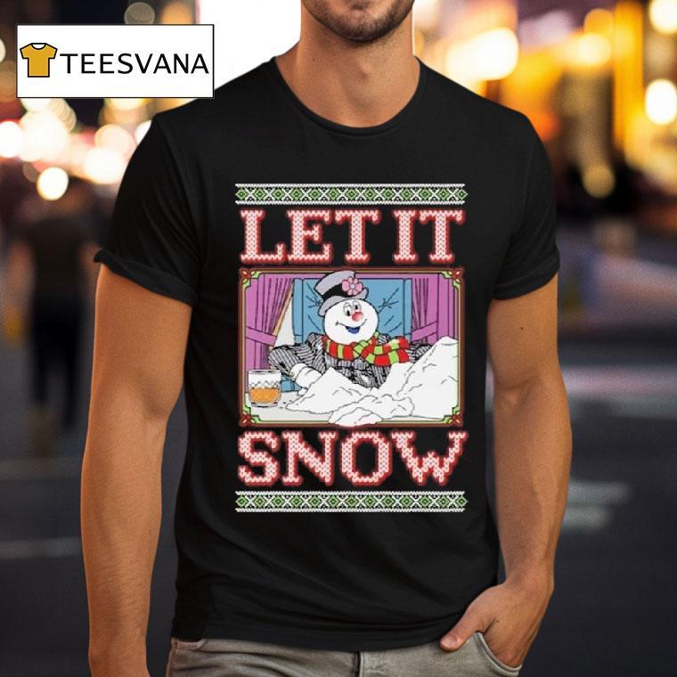 Let It Snow Frosty Ugly Holiday Christmas T Shirt Let It Snow Frosty Ugly Holiday Christmas T Shirt
