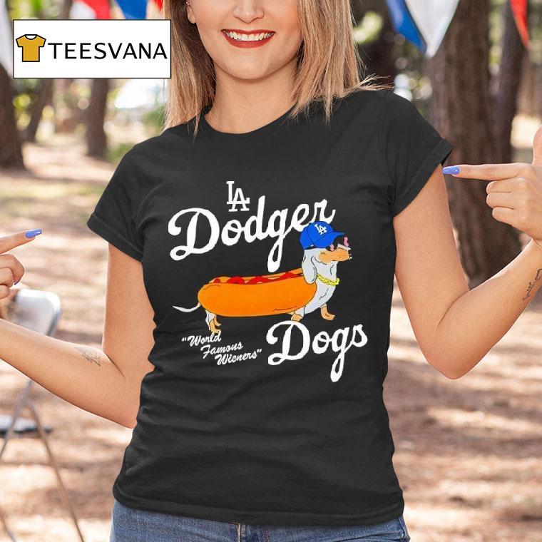 Los Angeles Dodger World Famous Wieners T Shirt Los Angeles Dodger World Famous Wieners T Shirt
