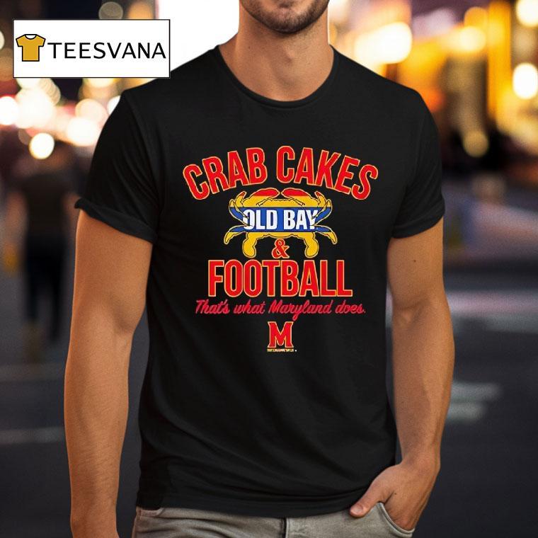 Maryland Terrapins Crab Cakes And Old Bay And Football T Shirt Maryland Terrapins Crab Cakes And Old Bay And Football T Shirt