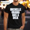 Michelle Obama Has A Dick T Shirt