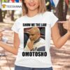 Nnamdi Kanu Show Me The Law Omotosho T Shirt
