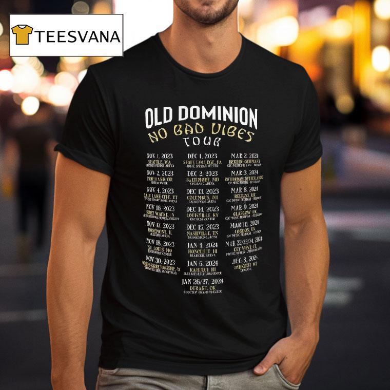 Old Dominion No Bad Vibes Tour T Shirt Old Dominion No Bad Vibes Tour T Shirt