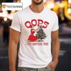 Oops I Got Another Tree Christmas T Shirt