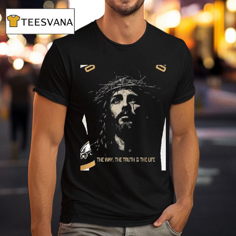 Philadelphia Eagles Jesus The Way The Truth The Life T Shirt Philadelphia Eagles Jesus The Way The Truth The Life T Shirt