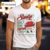 Santa Isn T The Only One Coming Tonight Ugly Christmas T Shirt