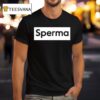 Sperma T Shirt
