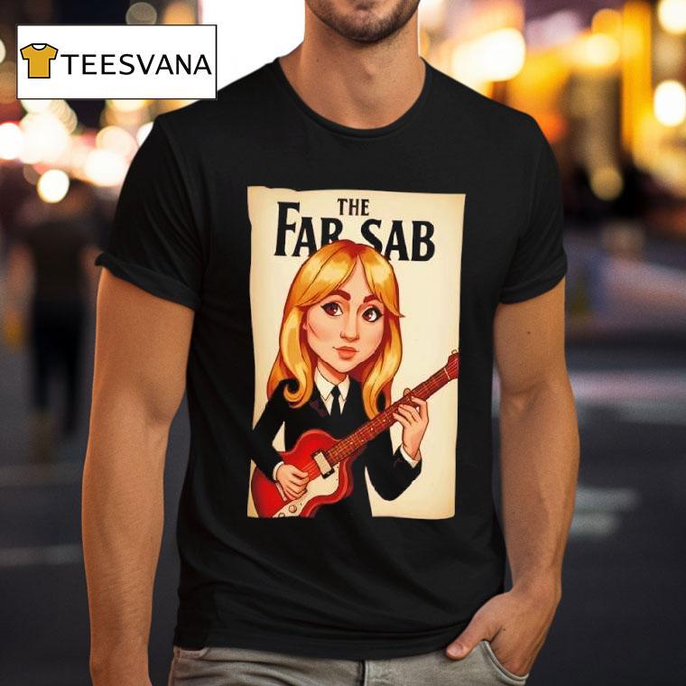 The Far Sab Sabrina Carpenter T Shirt The Far Sab Sabrina Carpenter T Shirt