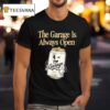 The Garage Is Always Open Classic Light Beer T Shirt