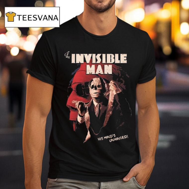 The Invisible Man His Mind S Unhinged T Shirt The Invisible Man His Mind S Unhinged T Shirt
