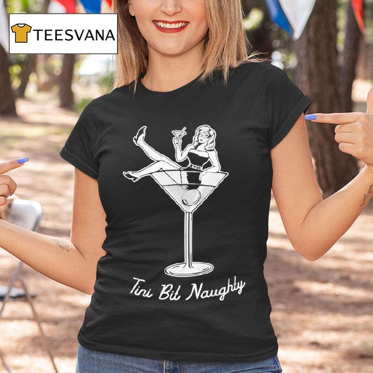 Tini Bit Naughty T Shirt Tini Bit Naughty T Shirt
