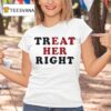 Treat Her Right Eat Her T Shirt