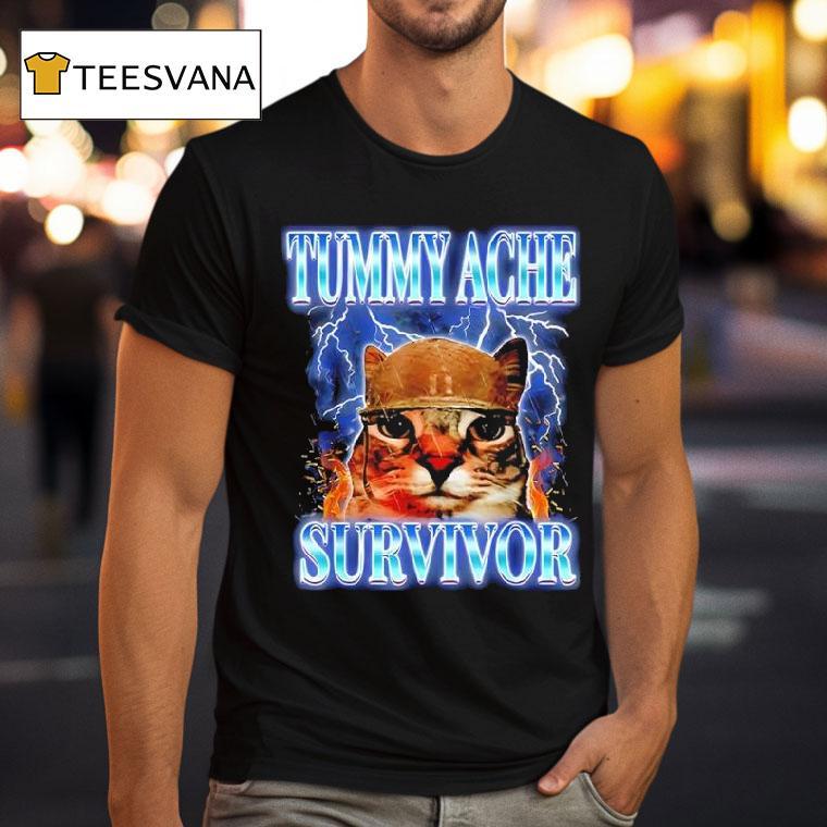 Tummy Ache Survivor Cat Meme T Shirt Tummy Ache Survivor Cat Meme T Shirt