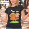 Turkey Cow Moo Moo Funny Thanksgiving T Shirt