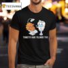 Turkey Have Fillings Too Thanksgiving Funny T Shirt