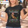 Tyranno Saufus Rex Ugly Christmas T Shirt