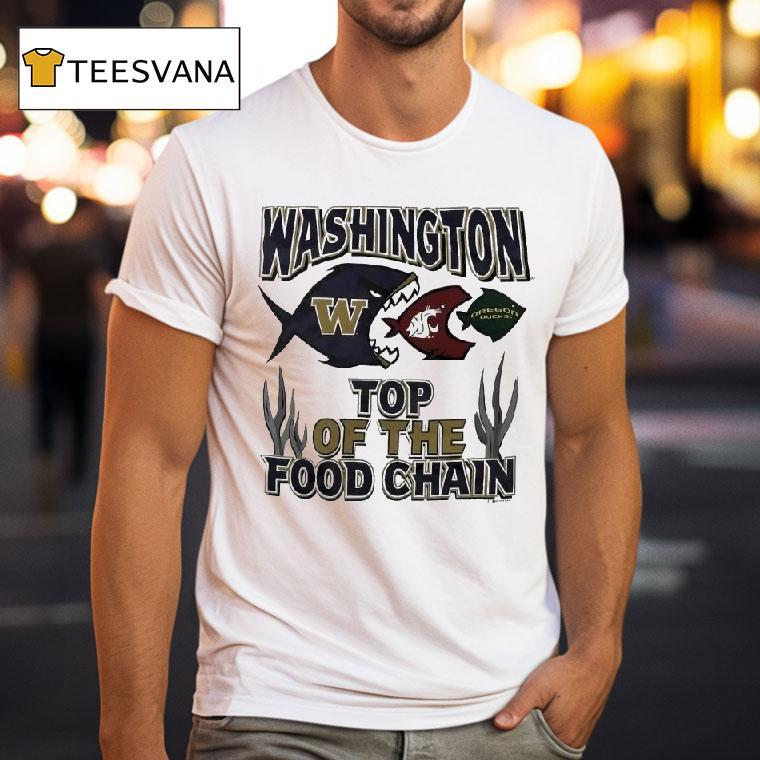 Washington Top Of The Food Chain Huskies State Cougars Oregon Ducks T Shirt Washington Top Of The Food Chain Huskies State Cougars Oregon Ducks T Shirt