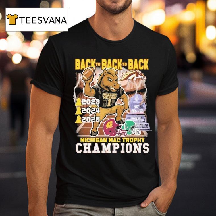 Western Michigan Broncos Eastern Michigan Eaglesback To Back To Back Michigan Mac Trophy Champions Masco T Shirt Western Michigan Broncos Eastern Michigan Eaglesback To Back To Back Michigan Mac Trophy Champions Masco T Shirt