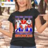 Witness The Ride Witness History Denver Broncos T Shirt