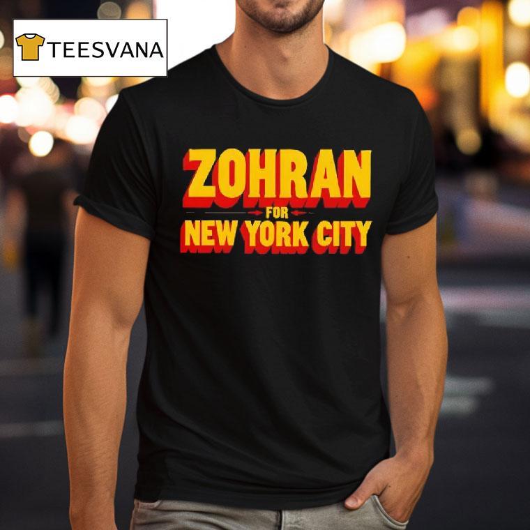Zohran For Mayor Of New York T Shirt Zohran For Mayor Of New York T Shirt