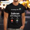 Zohran Mamdani For Nyc Mayor Funny Fake Call Screen Graphic T Shirt