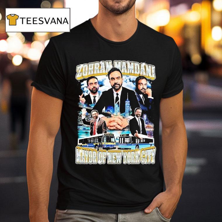 Zohran Mamdani Mayor Of New York City T Shirt Zohran Mamdani Mayor Of New York City T Shirt