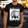Adopt A Cat Japanese Opossum T Shirt