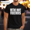 Alexa Bliss Charlotte Flair We Re Not Friends T Shirt