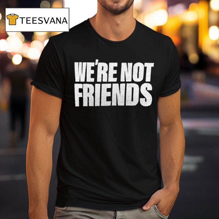 Alexa Bliss Charlotte Flair We Re Not Friends T Shirt Alexa Bliss Charlotte Flair We Re Not Friends T Shirt