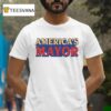 America S Mayor Heavyweigh T Shirt