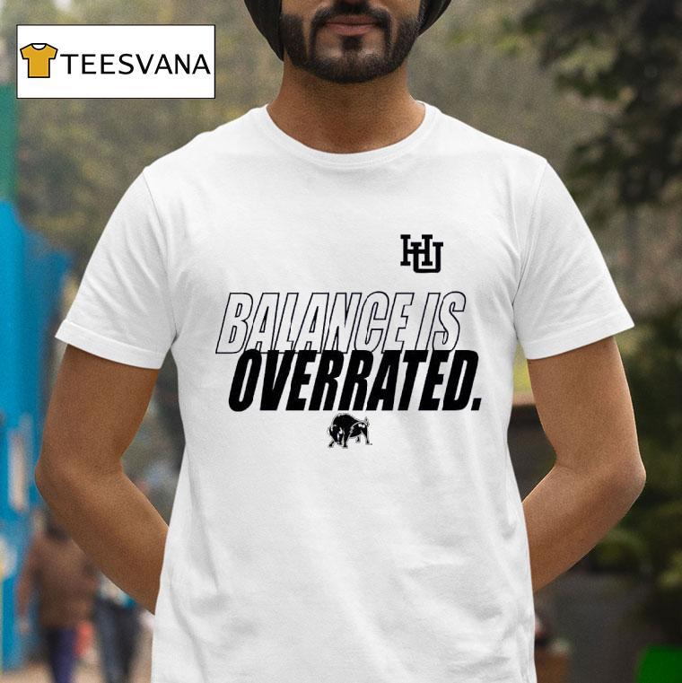 Balance Is Overrated Howard University Logo T Shirt Balance Is Overrated Howard University Logo T Shirt