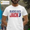 Blacks Back Jack Ciattarelli T Shirt