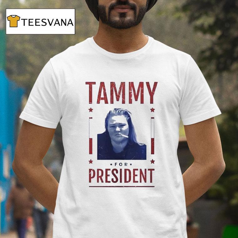Chelcie Lynn Trailer Trash Tammy Tammy For Presiden T Shirt Chelcie Lynn Trailer Trash Tammy Tammy For Presiden T Shirt
