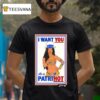 Chelsea Green Patrihot I Want Oyu As A Patrihot Hot Mess T Shirt
